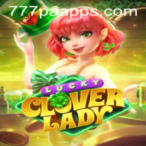 Discover the Charm of LuckyCloverLady and Uncover the Mysteries of 777PA