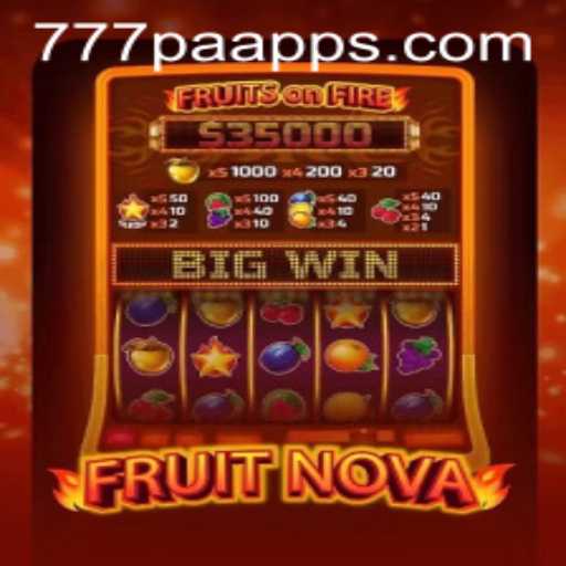 Embark on a Fruity Adventure with FruitNova: A Captivating 777PA Experience