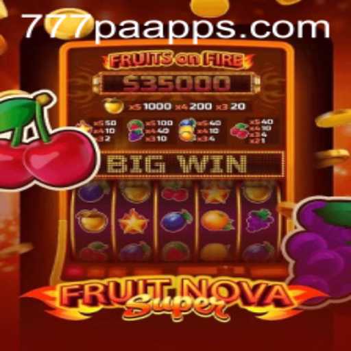 Exploring the Exciting World of FruitNovaSuper: Rules and Gameplay with a 777PA Twist