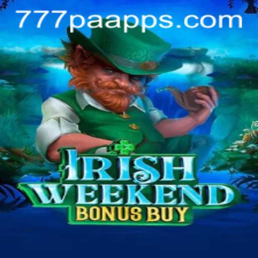 IrishWeekendBonusBuy: A Deep Dive into 777PA's Latest Gaming Sensation